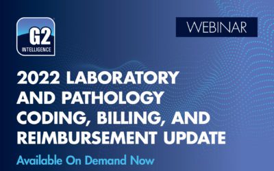 2022 Laboratory and Pathology Coding, Billing, and Reimbursement Update