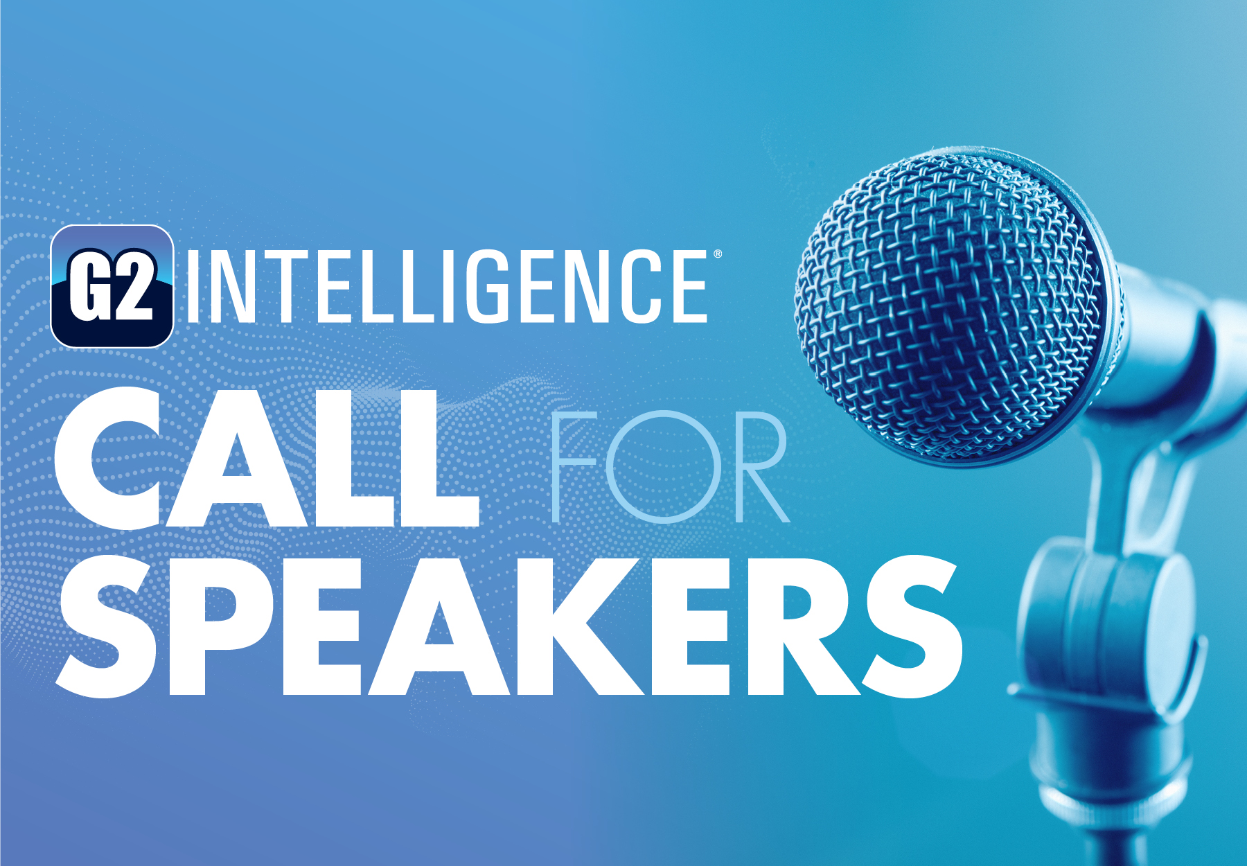 A blue and white graphic calling for speakers for G2 Intelligence's webinars and virtual events featuring a microphone.
