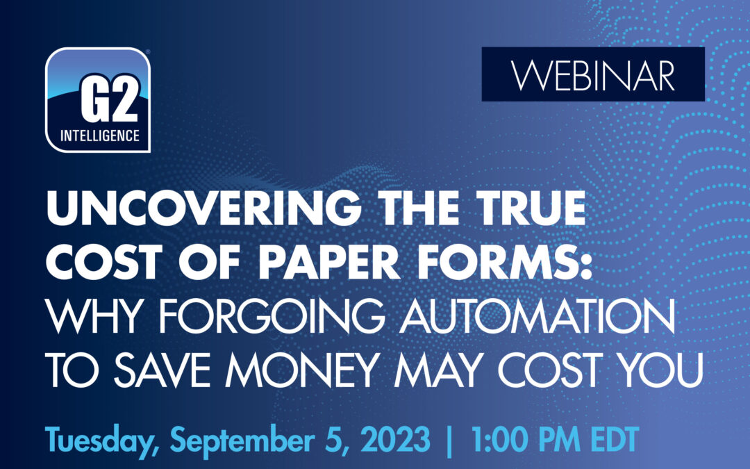 Uncovering the True Cost of Paper Forms: Why Forgoing Automation to Save Money May Cost You