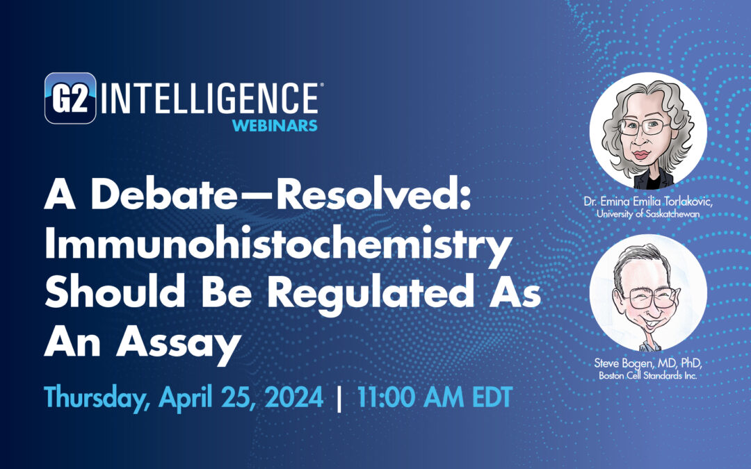 A Debate—Resolved: Immunohistochemistry Should Be Regulated As An Assay