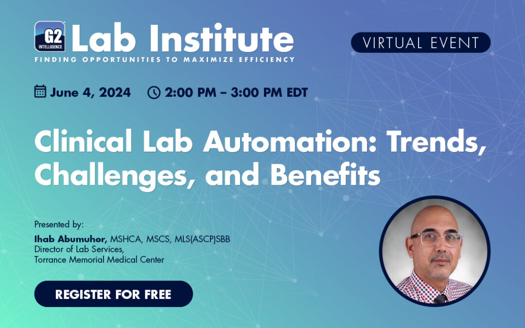 Clinical Lab Automation: Trends, Challenges, and Benefits